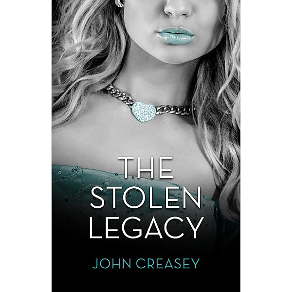 The Stolen Legacy / The Baron Bd.34, John Creasey