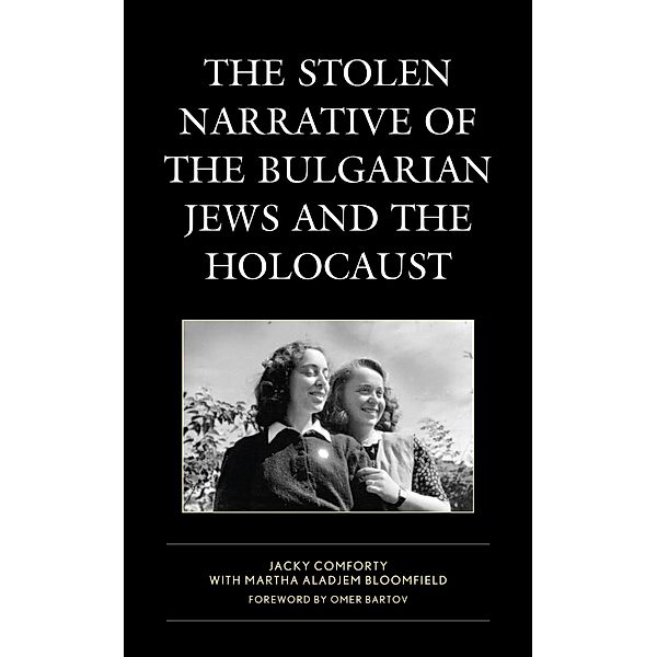 The Stolen Narrative of the Bulgarian Jews and the Holocaust / Lexington Studies in Jewish Literature, Jacky Comforty