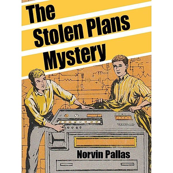 The Stolen Plans Mystery / Wildside Press, Norvin Pallas