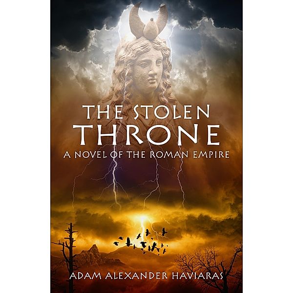 The Stolen Throne / Eagles and Dragons Bd.5, Adam Alexander Haviaras