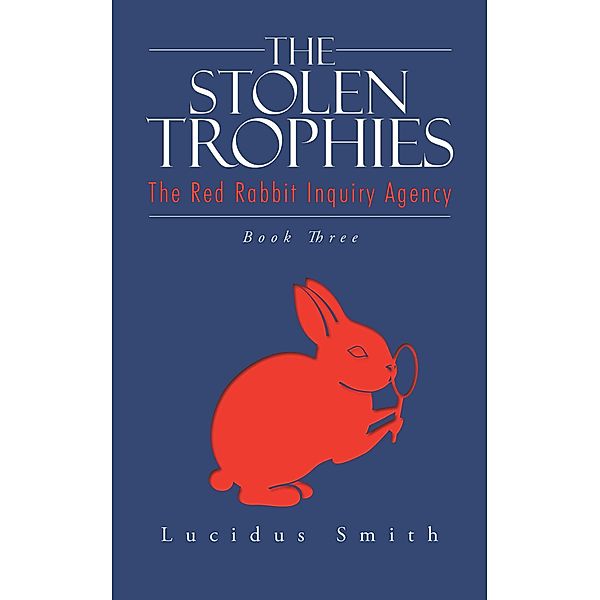 The Stolen Trophies, Lucidus Smith