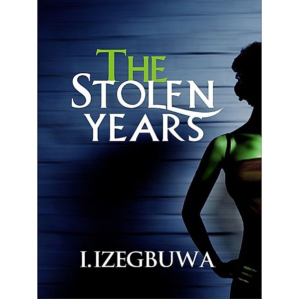 The Stolen Years, I. Izegbuwa