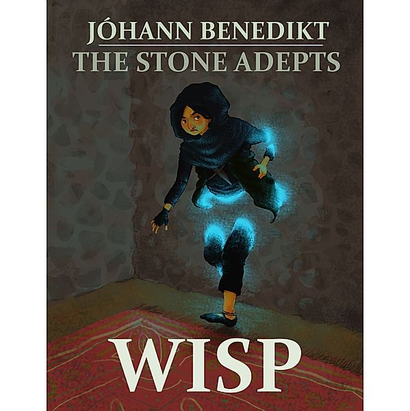 The Stone Adepts: Wisp, Johann Benedikt