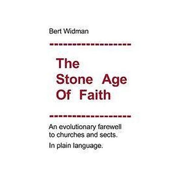 The Stone Age of Faith, Albert J. Widmann