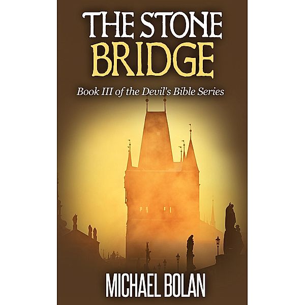 The Stone Bridge (The Devil's Bible) / The Devil's Bible, Michael Bolan