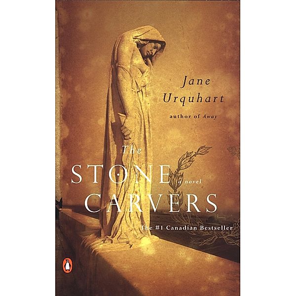 The Stone Carvers, Jane Urquhart