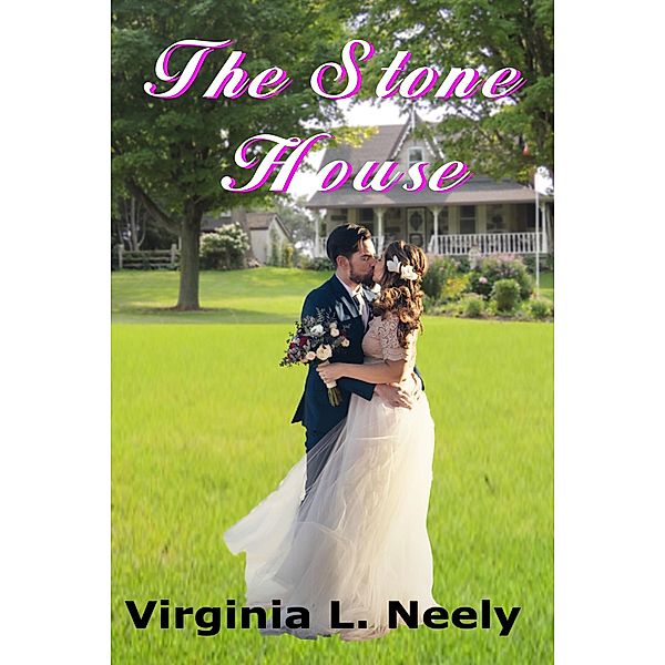 The Stone House, Virginia L. Neely