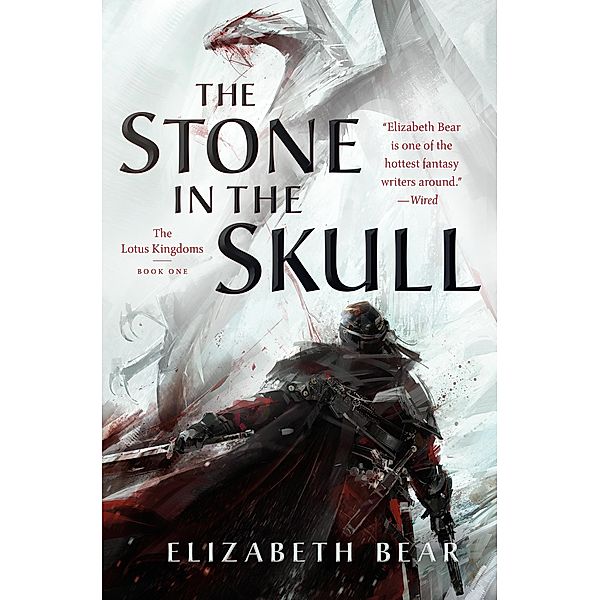 The Stone in the Skull / The Lotus Kingdoms Bd.1, Elizabeth Bear