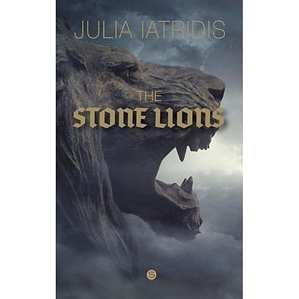 The Stone Lions / Stergiou Books Limited, Julia Iatridis