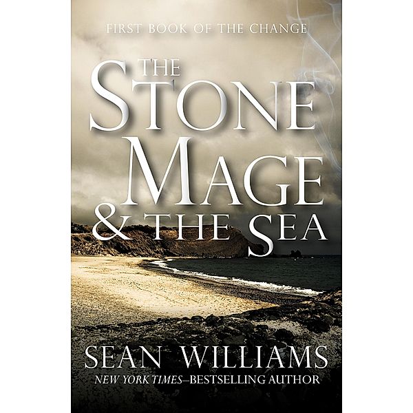 The Stone Mage & the Sea / Books of the Change, Sean Williams