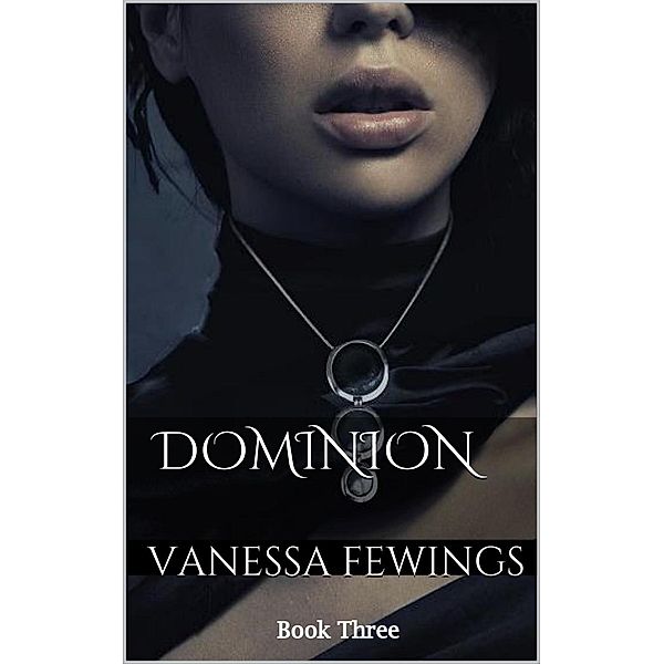 The Stone Masters Vampire Series: Dominion (Book 3), Vanessa Fewings