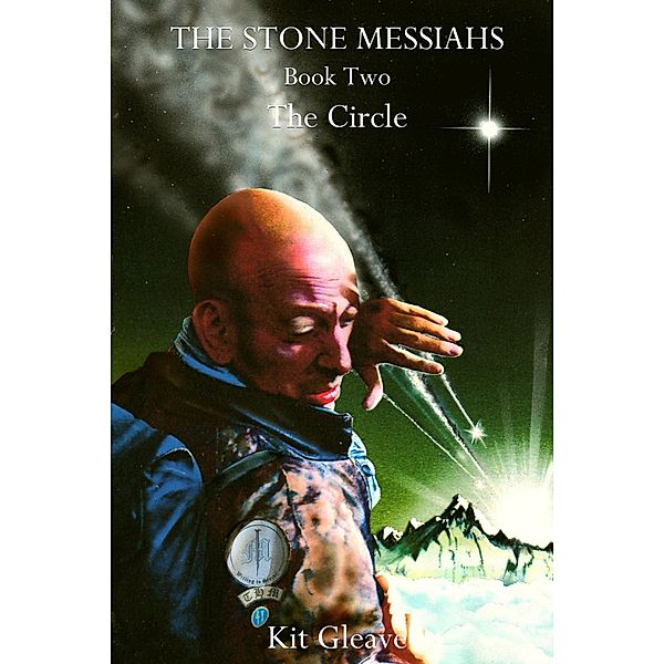 The Stone Messiahs : Book Two - The Circle, Kit Gleave