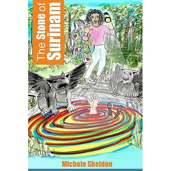 The Stone of Surinam / Beastling Publishing, Michele Sheldon