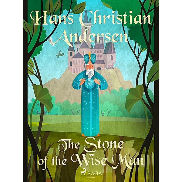 The Stone of the Wise Man / Hans Christian Andersen's Stories, H. C. Andersen