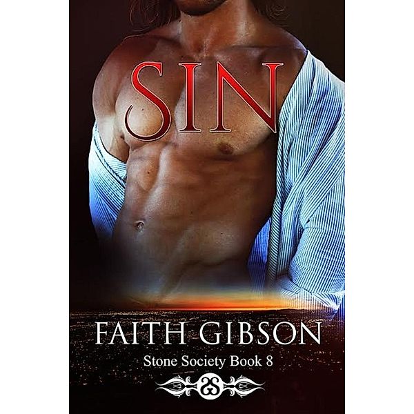 The Stone Society: Sin (The Stone Society, #8), Faith Gibson
