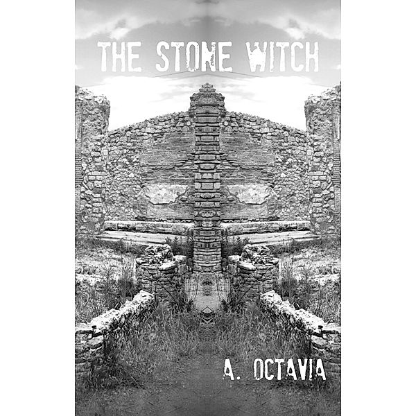 The Stone Witch, A. Octavia