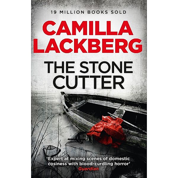 The Stonecutter / Patrik Hedstrom and Erica Falck Bd.3, Camilla Läckberg