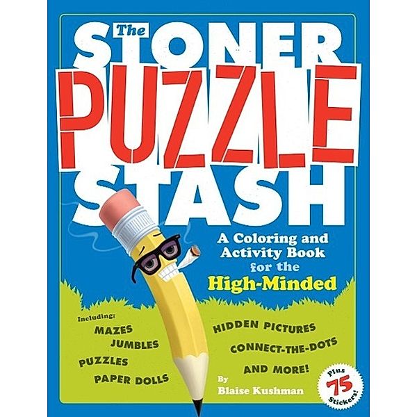 The Stoner Puzzle Stash: An Activity Book for the High-Minded, Blaise Kushman