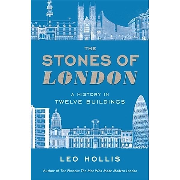 The Stones Of London, Leo Hollis