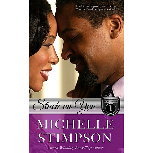 The Stoneworths Series: Stuck On You (The Stoneworths Series, #1), Michelle Stimpson