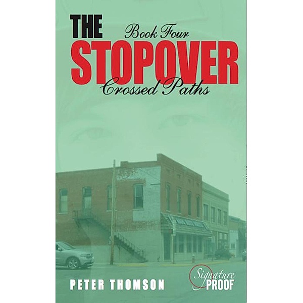 The Stopover: Crossed Paths / The Stopover, Peter Thomson