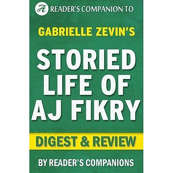 The Storied Life of A. J. Fikry by Gabrielle Zevin | Digest & Review, Reader's Companions