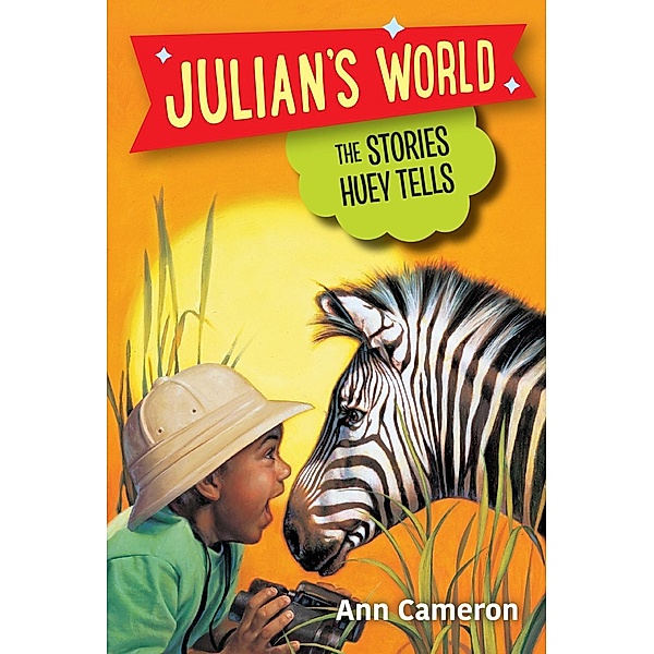 The Stories Huey Tells / Julian's World, Ann Cameron