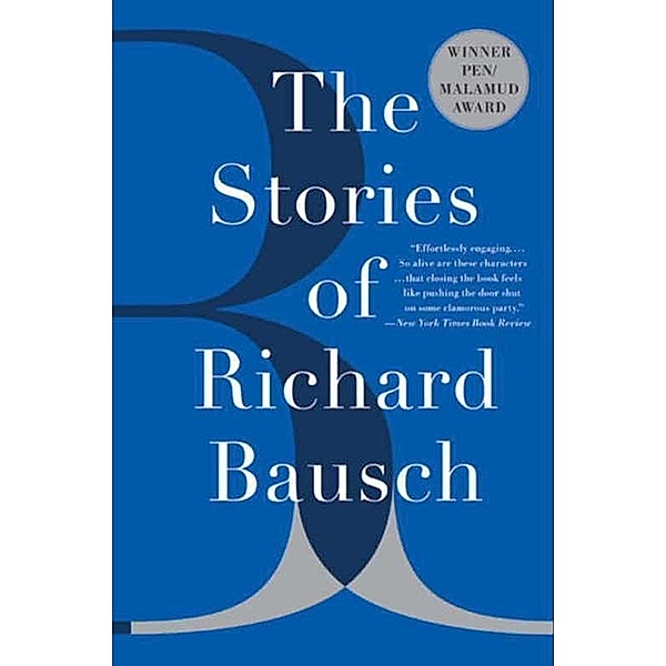 The Stories of Richard Bausch, Richard Bausch