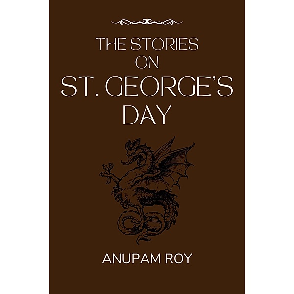 The Stories on St. George's Day, Anupam Roy