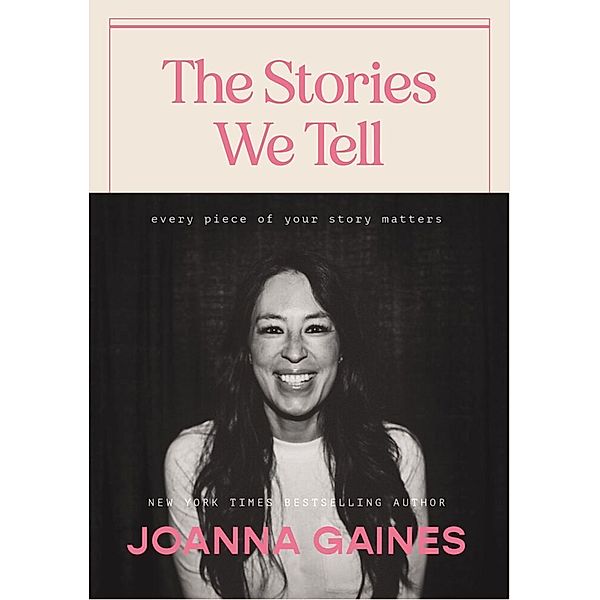 The Stories We Tell, Joanna Gaines