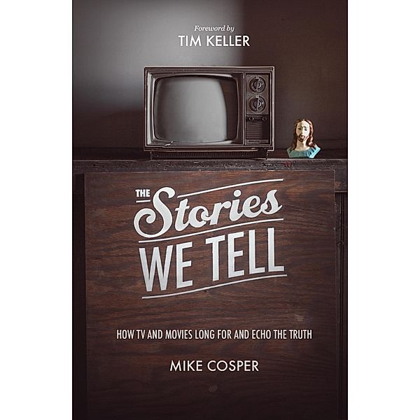 The Stories We Tell / Cultural Renewal, Mike Cosper