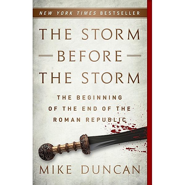 The Storm Before the Storm, Mike Duncan