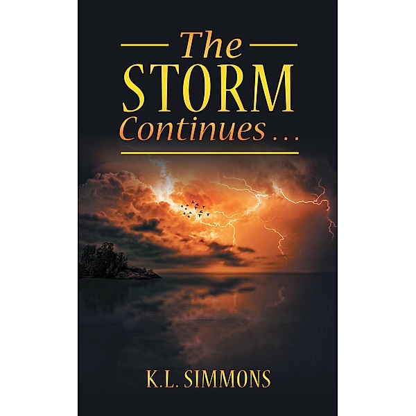 The Storm Continues . . ., K. L. Simmons