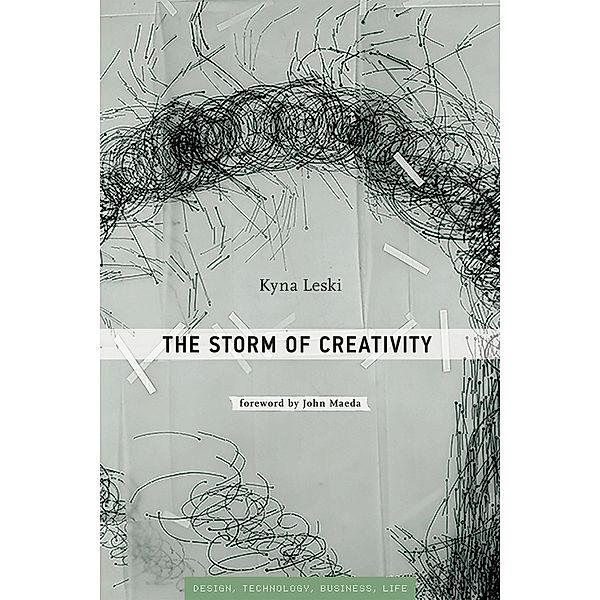 The Storm of Creativity / Simplicity: Design, Technology, Business, Life, Kyna Leski