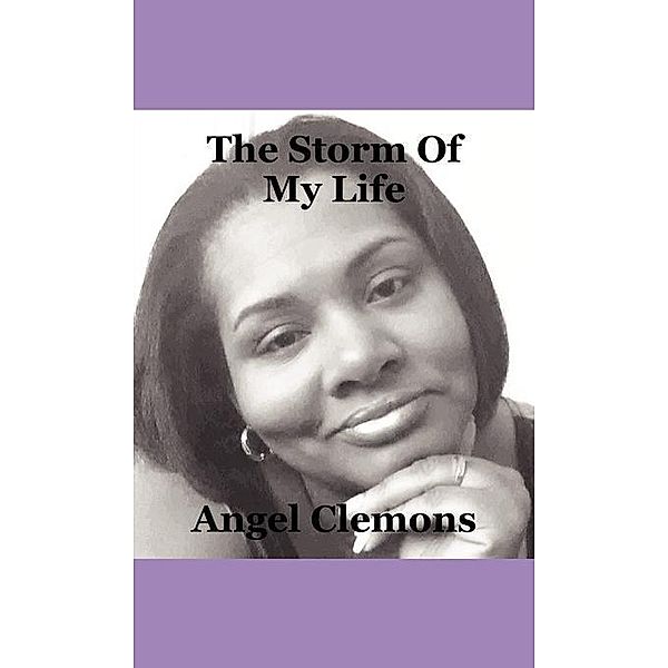 The Storm Of My Life / FastPencil, Angel Robinson Clemons