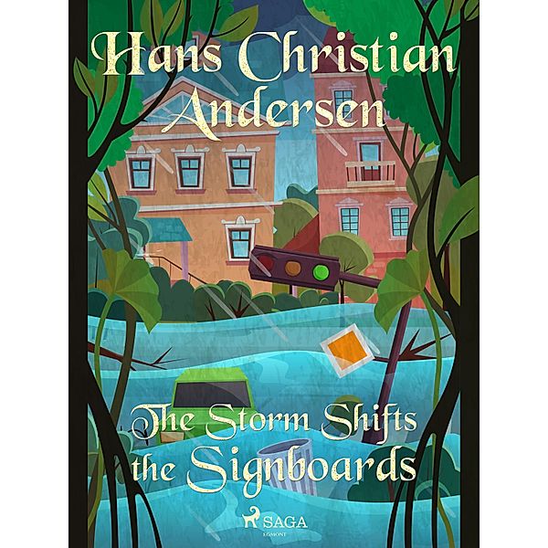 The Storm Shifts the Signboards / Hans Christian Andersen's Stories, H. C. Andersen