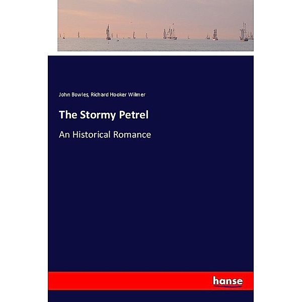 The Stormy Petrel, John Bowles, Richard Hooker Wilmer