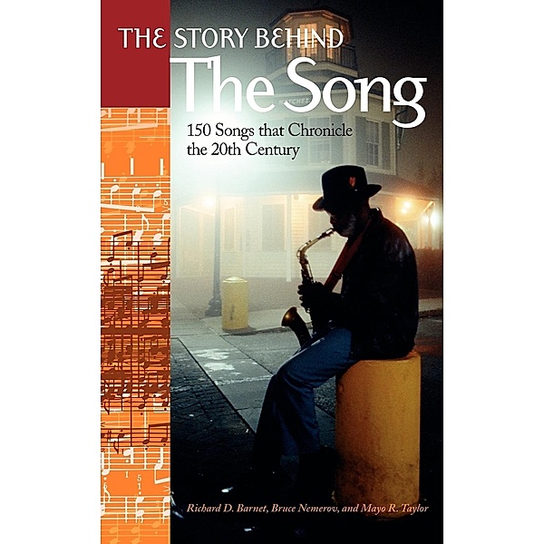The Story Behind the Song, Richard D. Barnet, Bruce Nemerov, Mayo R. Taylor