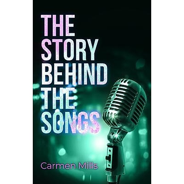 The Story Behind the Songs, Carmen Mills