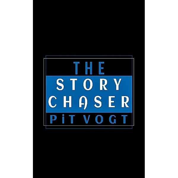 The Story Chaser, Pit Vogt
