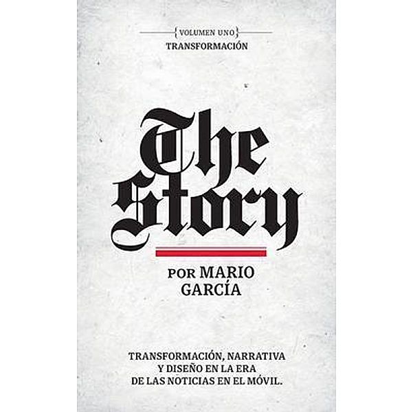 The Story en Español: Volumen Uno / Volumen Bd.1, Mario Garcia