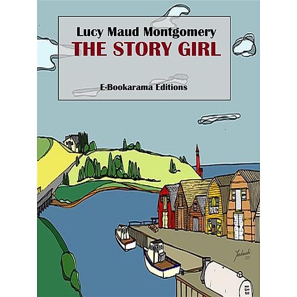 The Story Girl, Lucy Maud Montgomery