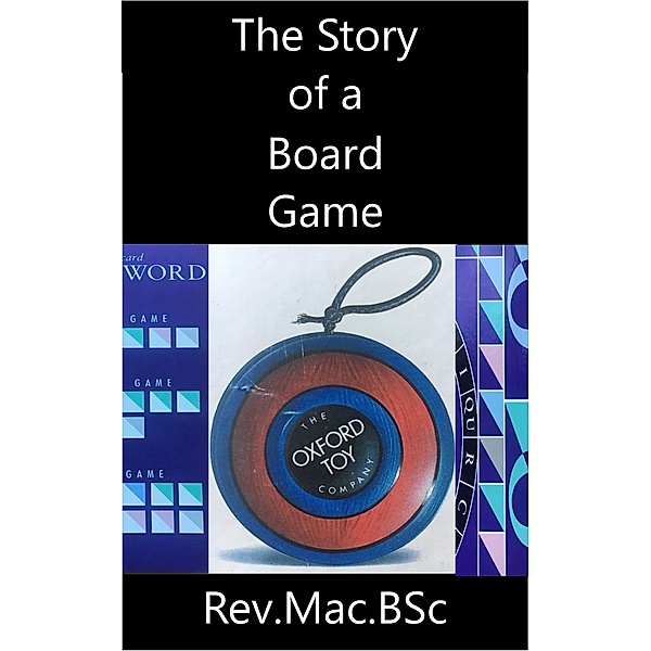 The Story of a Board Game, Rev. Mac. BSc.