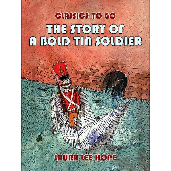The Story Of A Bold Tin Soldier, Laura Lee Hope
