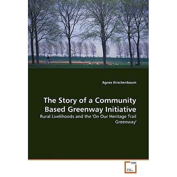 The Story of a Community Based Greenway Initiative, Agnes Kirschenbaum