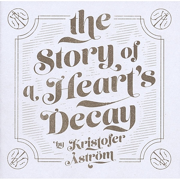 The Story Of A Heart's Decay, Kristofer Aström
