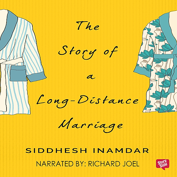 The Story Of A Long Distance Marriage, Siddesh Inamdar
