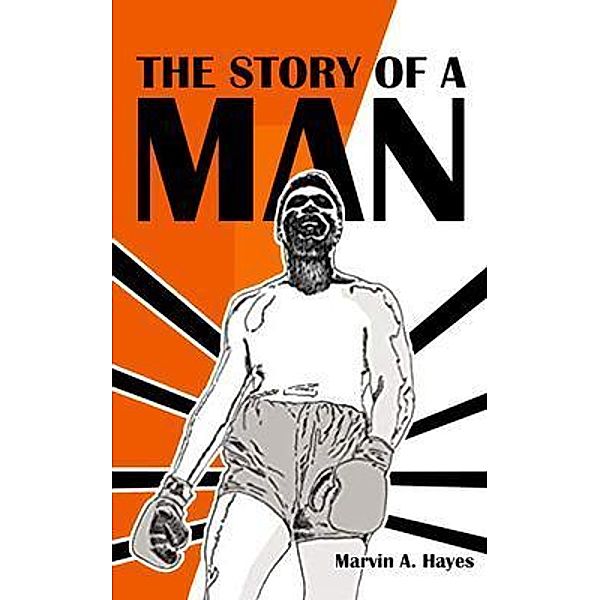 The Story Of A Man / Go To Publish, Marvin Hayes