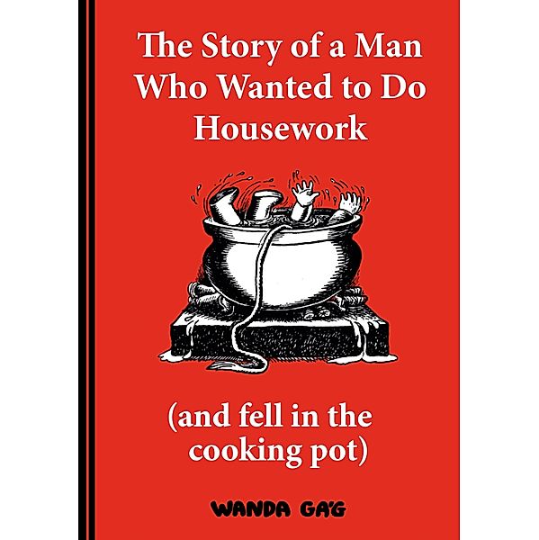 The Story of a Man Who Wanted to do Housework, Wanda Gag