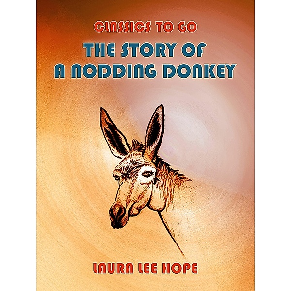 The Story Of A Nodding Donkey, Laura Lee Hope